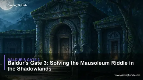 Baldur's Gate 3: Solving the Mausoleum Riddle in the Shadowlands