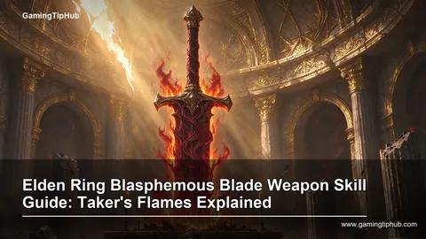 Elden Ring Blasphemous Blade Weapon Skill Guide: Taker's Flames Explained