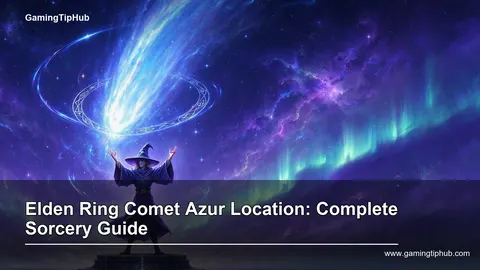 Elden Ring Comet Azur Location: Complete Sorcery Guide