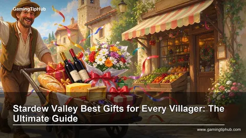 Stardew Valley Best Gifts for Every Villager: The Ultimate Guide
