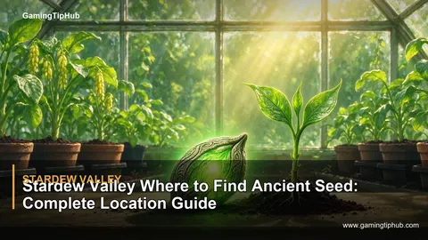 Stardew Valley Where to Find Ancient Seed: Complete Location Guide
